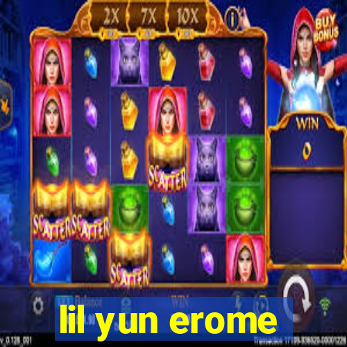 lil yun erome